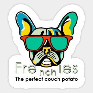 Frenchie's - The prefect Couch potato Sticker